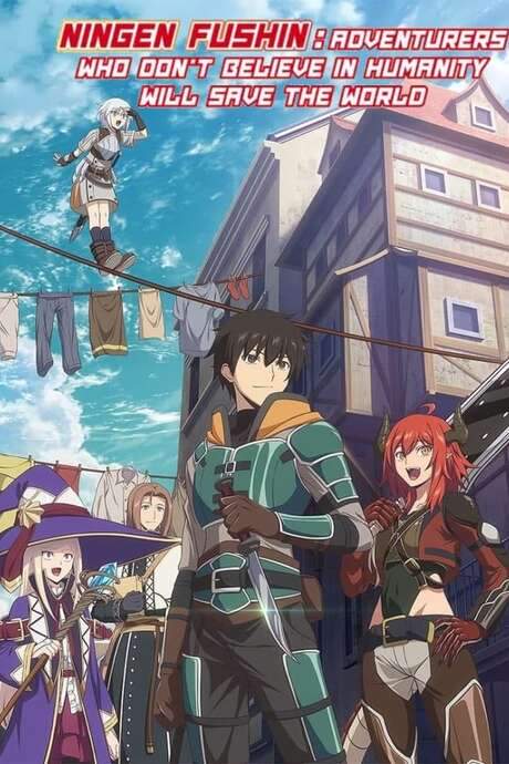 Ningen Fushin: Adventurers Who Don’t Believe in Humanity Will Save the World